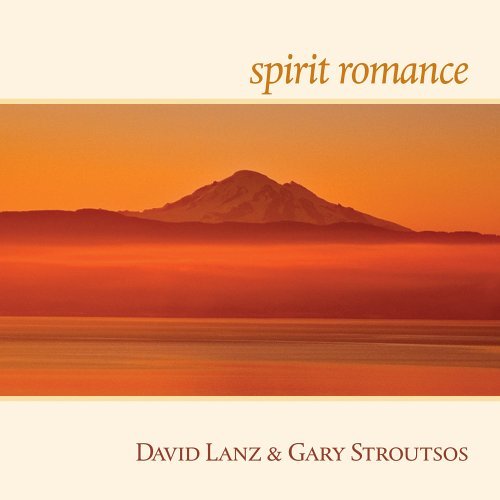 LANZ DAVID & STROUTSOS GARY – SPIRIT ROMANCE