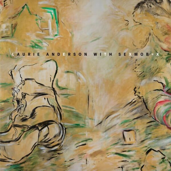 ANDERSON LAURIE & SEXMOB – LET X=X TOUR CD2
