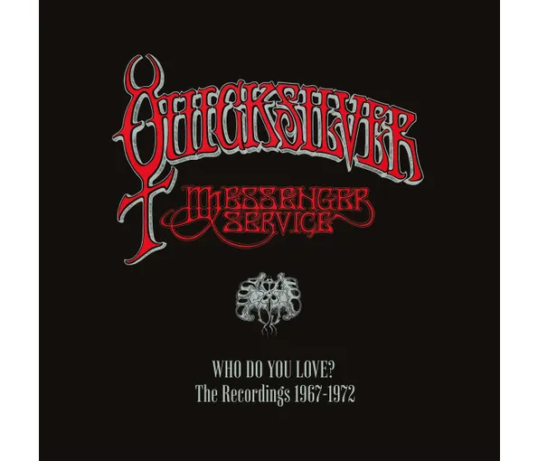 QUICKSILVER MESSENGER SERVICE – WHO DO YOU LOVE? 1967-72 CD7