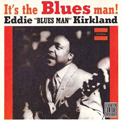 KIRKLAND EDDIE – IT’S BLUES MAN! LP