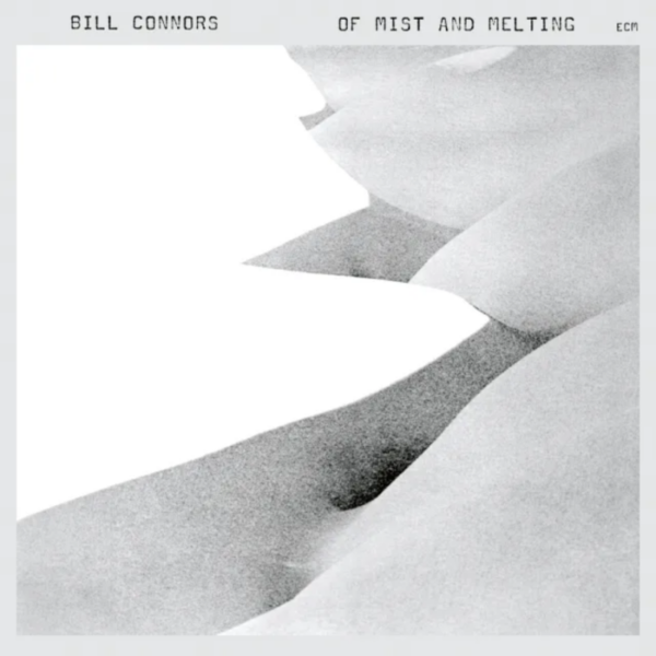 CONNORS BILL – OF MIST AND MELTING LP
