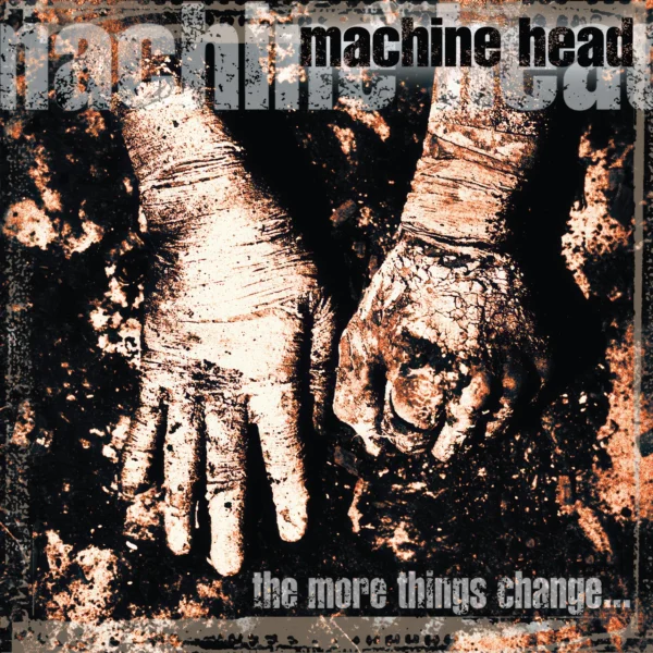 MACHINE HEAD – MORE THINGS CHANGE…LP