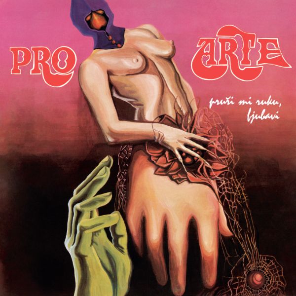PRO ARTE-PRUŽI MI RUKU LJUBAVI LP