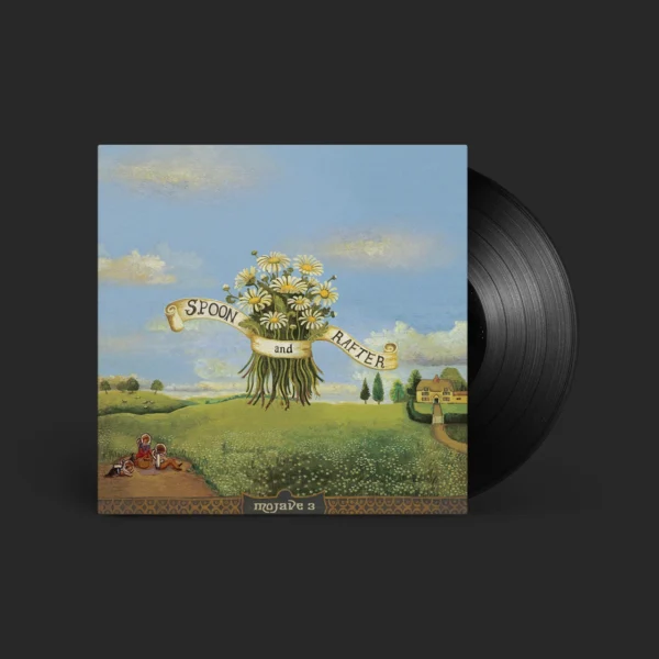 MOJAVE 3 – SPOON AND RAFTER LP