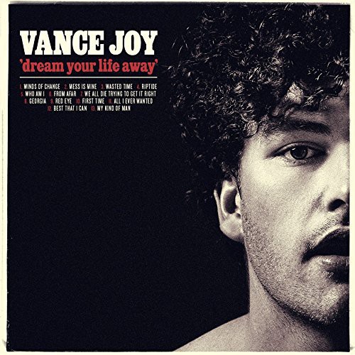 VANCE JOY – DREAM YOUR LIFE AWAY
