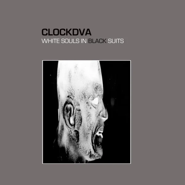 CLOCK DVA – WHITE SOULS IN BLACK SUITS CD