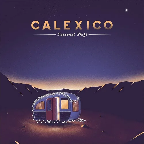 CALEXICO – SEASONAL SHIFT LP