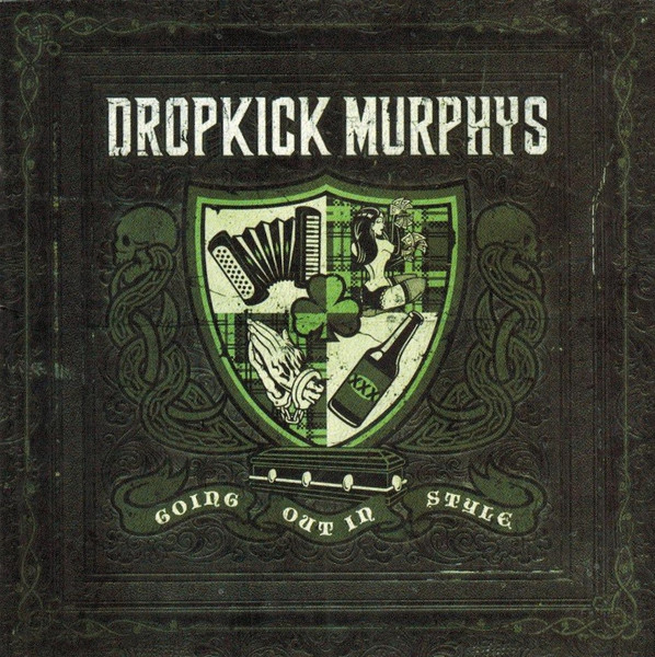 DROPKICK MURPHYS – GOING OUT IN STYLE CD