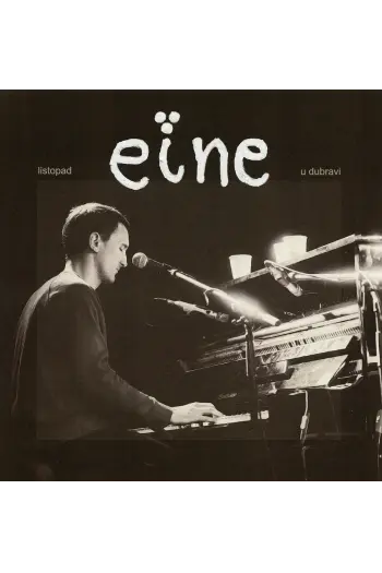 EINE – LISTOPAD U DUBRAVI LP