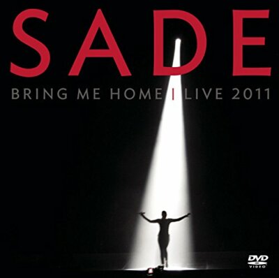 SADE – BRING ME HOME: LIVE 2011