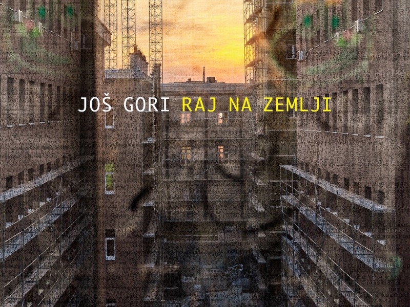 JOŠ GORI - RAJ NA ZEMLJI LP