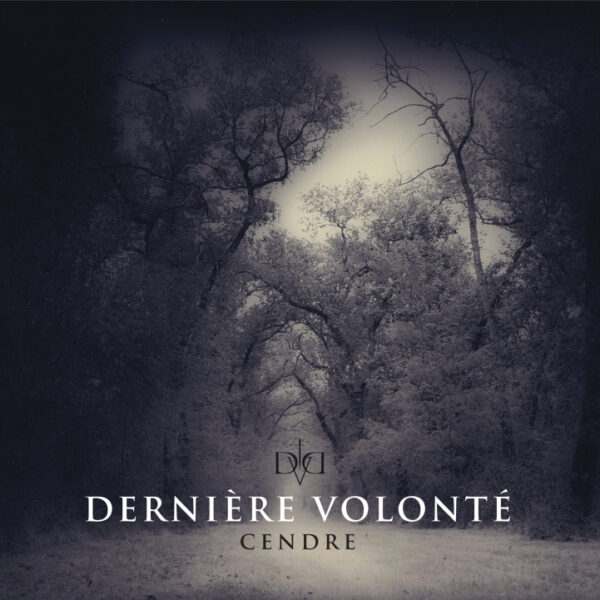 DERNIERE VOLONTE – CENDRE CD