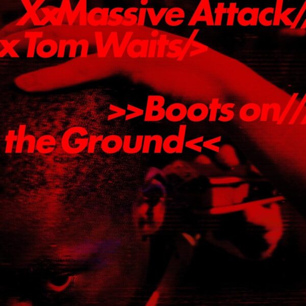 MASSIVE ATTACK & TOM WAITS – BOOTS ON THE GROUND 12″, 45 RPM, MAXI , Bioplastic, LTd Edition, Red